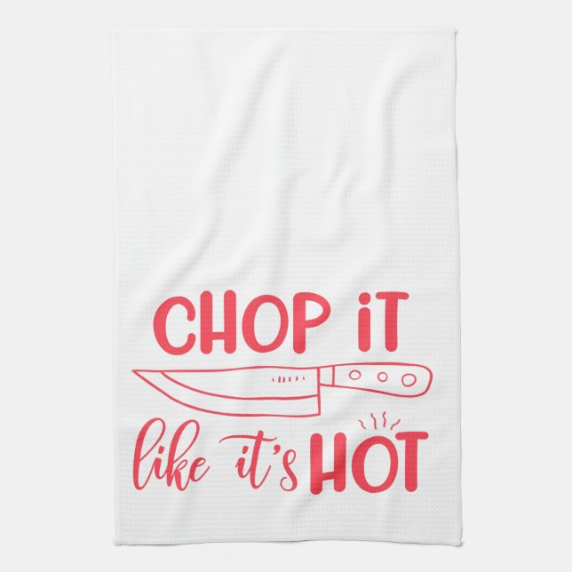 Chop It Like Its Hot Kitchen Towel (Vertical)