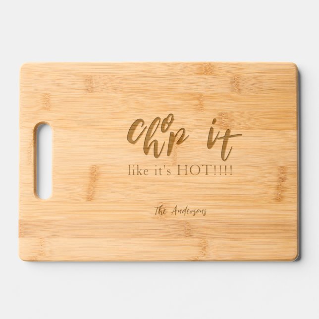 Chop it Like it's Hot Personalized Engraved Cutting Board (Front)
