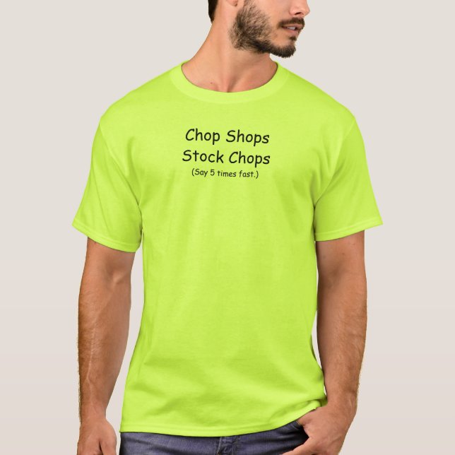 Chop Shops Stock Chops Tongue Twister T's T-Shirt (Front)