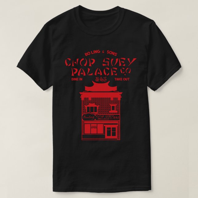 Chop Suey Palace  T-Shirt (Design Front)