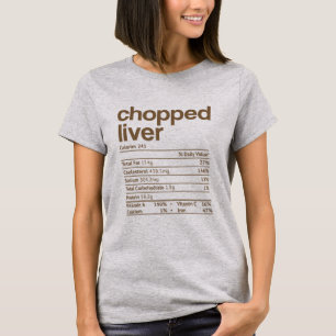 Chopped Liver Nutrition Fact Funny Thanksgiving T-Shirt