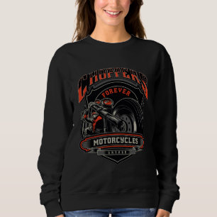 Choppers Unleashed Forever Motorcycles Sweatshirt