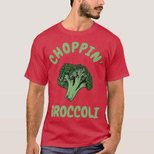 Choppin Broccoli T-Shirt