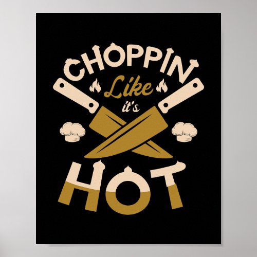 Choppin Like Its Hot Cooking Lover Sous Culinary Poster