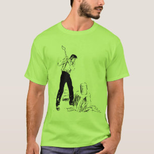 Chopping Wood T-Shirt