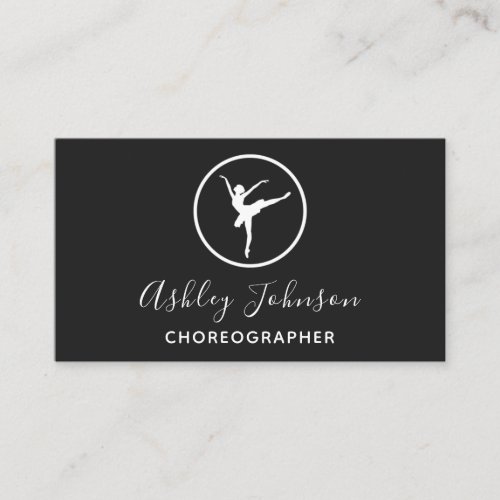Choreographer Ballet Dancer Teacher Black  White Business Card