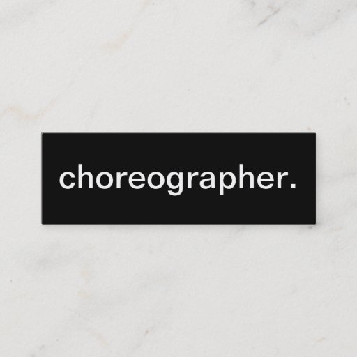 Customizable Choreographer Business Card
