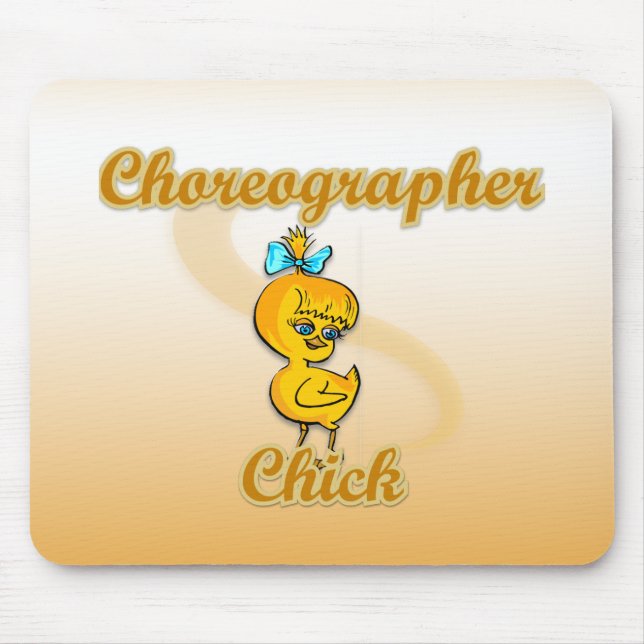 Choreographer Chick Mouse Pad (Front)