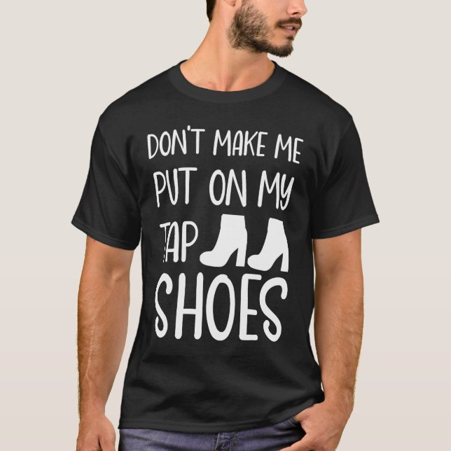 Choreographer Tap Dance Dancer  Women Teen Girls T-Shirt (Front)