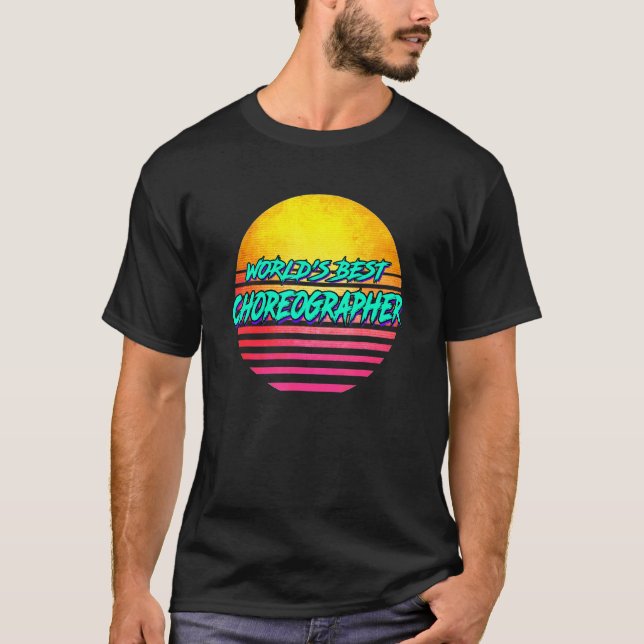 Choreography Costume Choreographer Profession T-Shirt (Front)