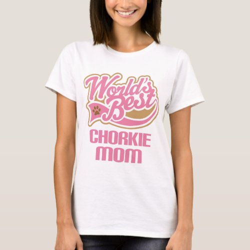 Chorkie Mom Dog Breed Gift T_Shirt