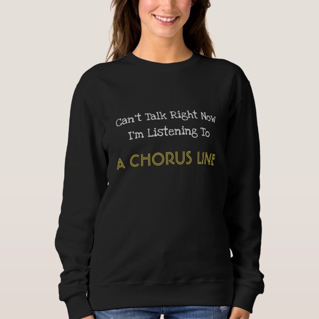 Chorus Line Sweatshirt (Front)