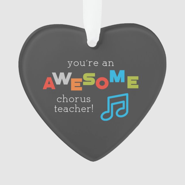 Chorus Teacher Appreciation Day Notes, Awesome Ornament (Front)