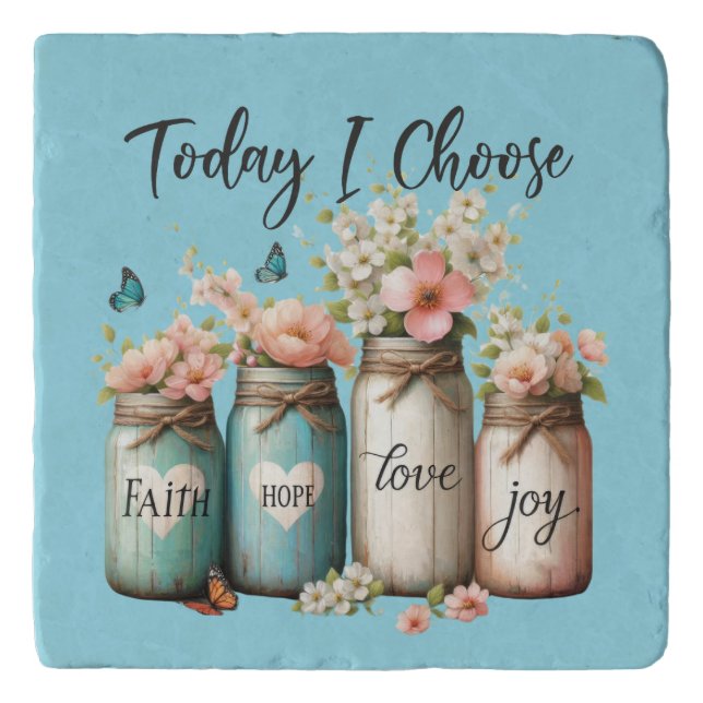 Chose Faith, Hope, Love, Joy Trivet (Front)