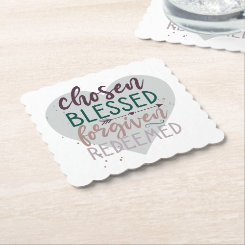 Chosen Blessed Forgiven Redeemed Christian Quote Paper Coaster