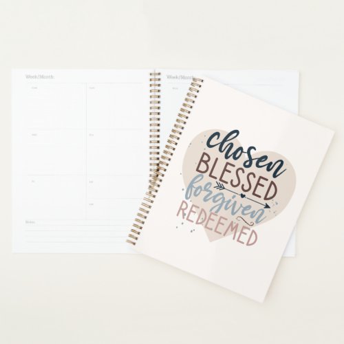 Chosen Blessed Forgiven Redeemed Religious Quote Planner