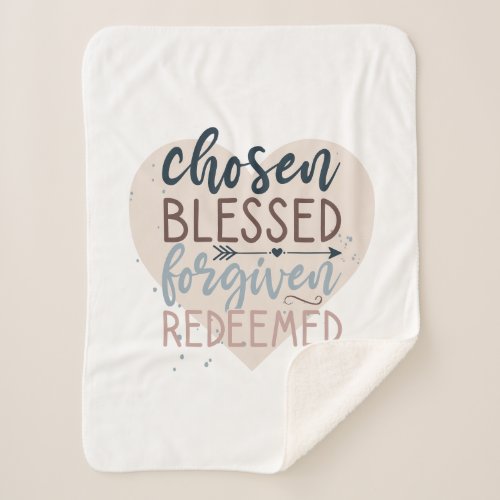 Chosen Blessed Forgiven Redeemed Religious Quote Sherpa Blanket