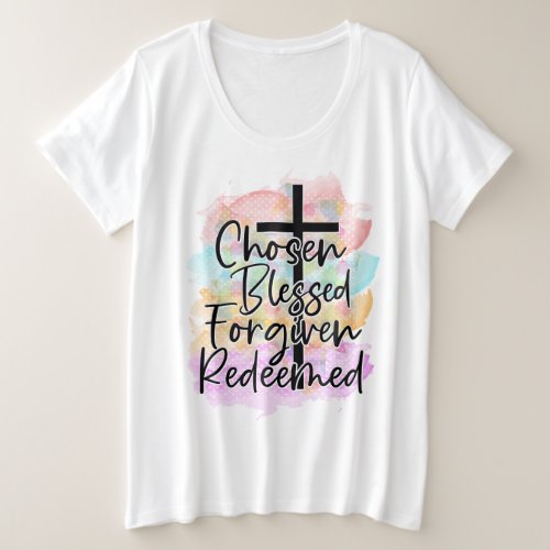  Chosen Blessed Redeemed Womens  Plus Size T_Shirt