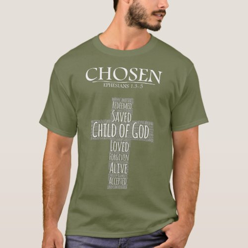 Chosen Ephesians 135  with Cross Word Collage T_Shirt