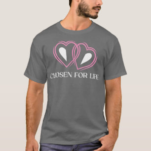 Chosen for Life Wedding Motivational Quote Bride a T-Shirt