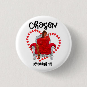 Chosen Jeremiah 1:5 Valentine Galentines Day God Button