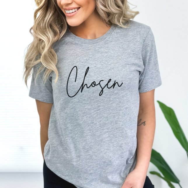 Chosen Minimalist Script Christian Faith T-Shirt (Creator Uploaded)