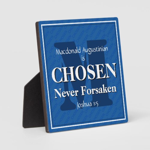 CHOSEN NEVER FORSAKEN Christian Monogram Plaque