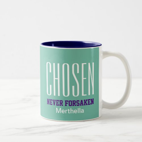 CHOSEN NEVER FORSAKEN  Hebrews 135 AQUA Two_Tone Coffee Mug