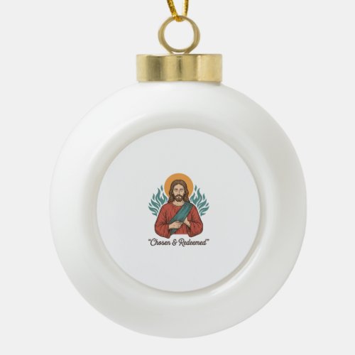Chosen & Redeemed Christian Vintage Jesus T-Shirt Ceramic Ball Christmas Ornament