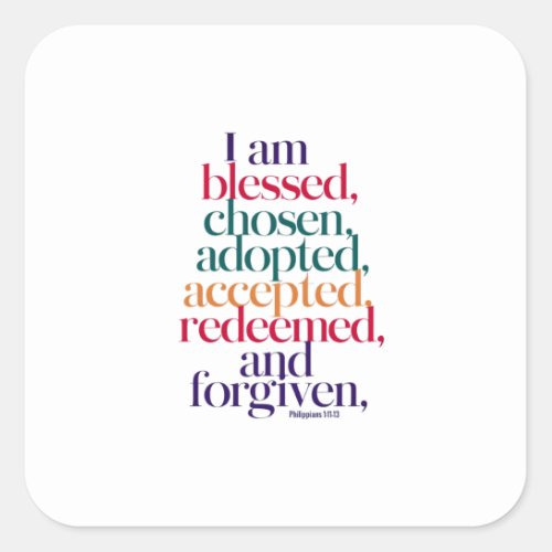 Chosen Redeemed Forgiven  Faithful Affirmation Square Sticker