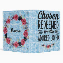 Chosen, Redeemed, Worthy, and Adored  3 Ring Binde