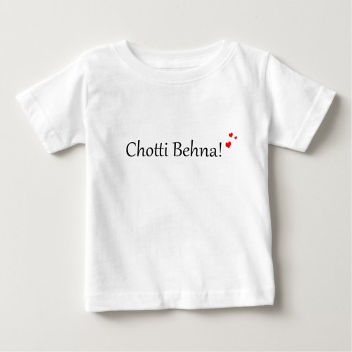 Chotti Behna  Desi Urdu Hindi Pakistani Baby T_Shirt