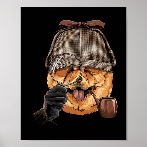 Chow Chow Detective Chow Chow Dog Lover 131 Poster