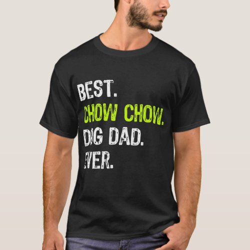 Chow Chow Dog Dad Fathers Day Dog Lovers  T_Shirt