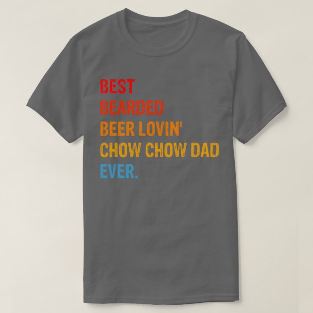 Chow Chow Dog Dad Funny Gift T-Shirt (Design Front)