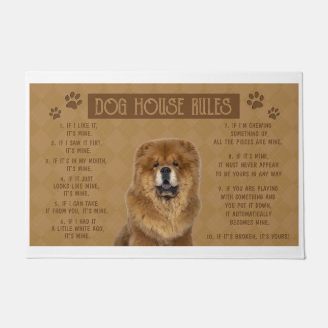 Chow Chow Dog House Rules, If It Broken, It’s Your Doormat (Front)