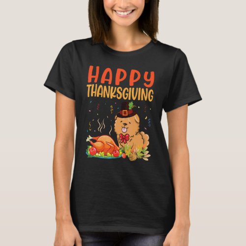 Chow Chow Dog Look Turkey Meat Dish Happy Our Than T_Shirt
