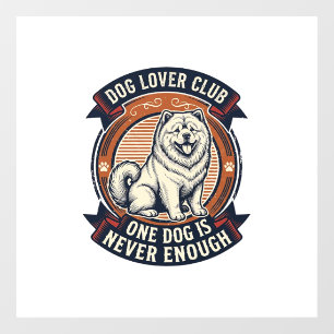 Chow Chow Dog Shirt One Dog Is Never Enough Retro  Window Cling