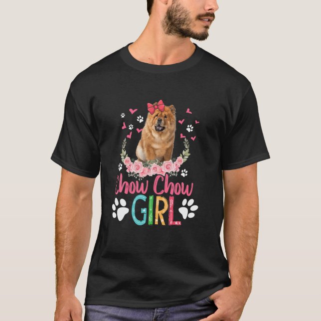 Chow Chow Girl Funny Cute Chow Chow Dog Flowers Lo T-Shirt (Front)