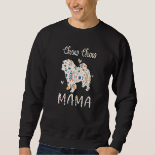 Chow Chow Mama Floral Dog Mom Love Sweatshirt