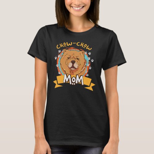 Chow Chow Mom Mother Dog  T_Shirt