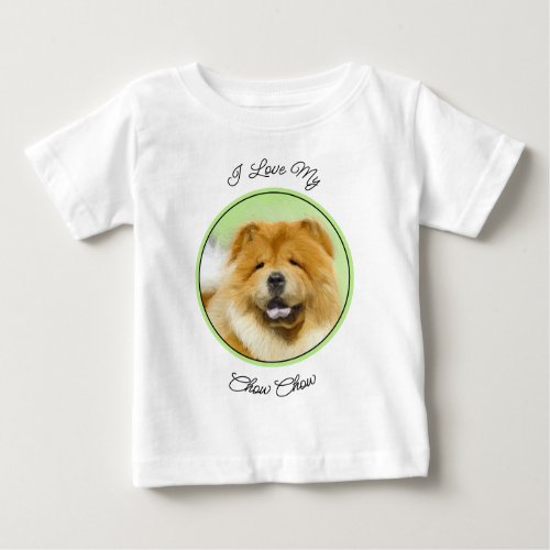 Chow Chow Painting _ Cute Original Dog Art Baby T_Shirt