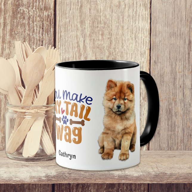Chow Chow Puppy Dog You Make My Tail Wag Mug (Creator Uploaded)