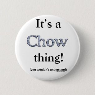 Chow Chow Thing Button