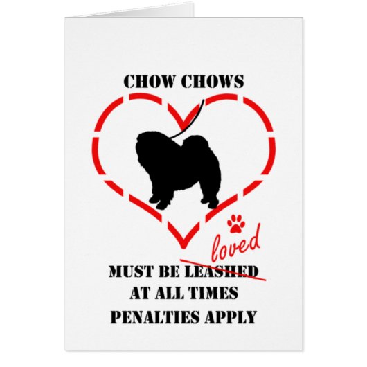 Chow Chows Must Be Loved Cards (Front)