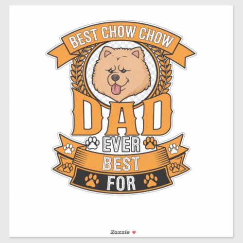 Chow Dad Dog Ever Wreath Paw Prints Sticker
