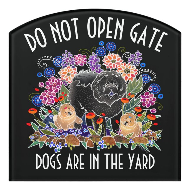 -Chow -DO NOT OPEN GATE   sign customizable (Contour Front)
