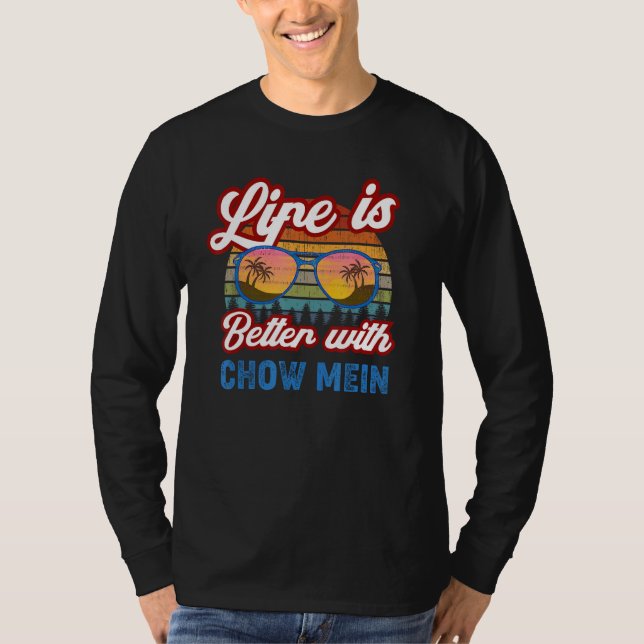 Chow Mein   With Chow Mein  Saying T-Shirt (Front)