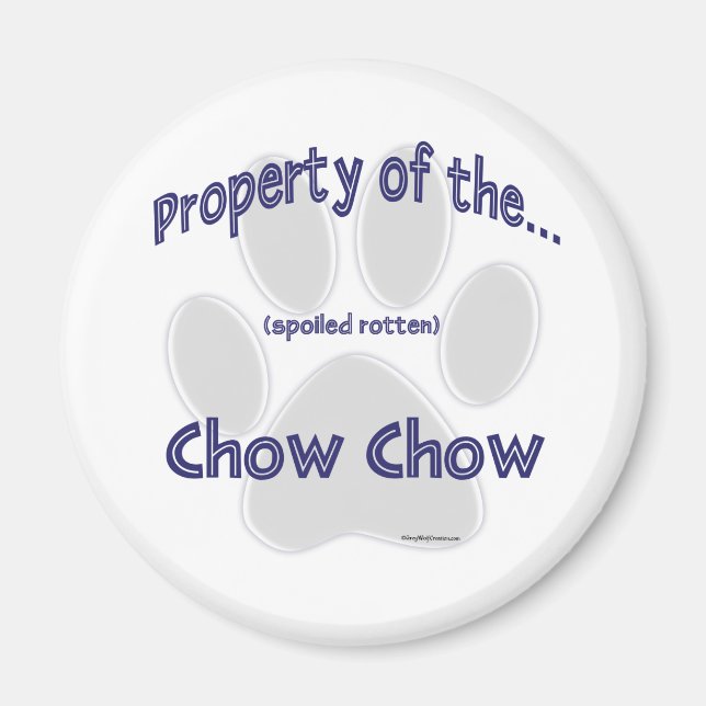 Chow Property - Magnet (Front)