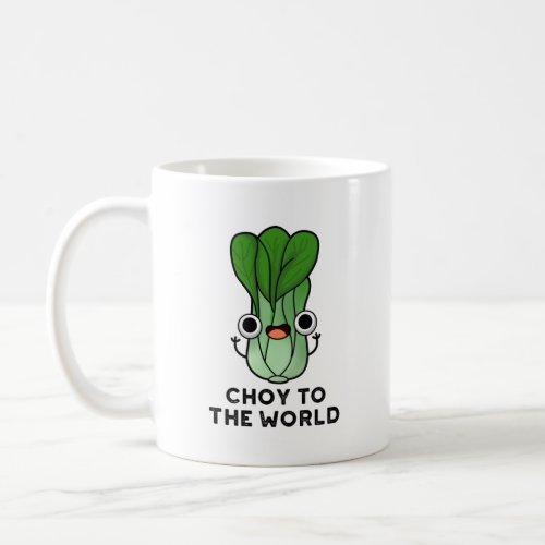 Choy To The World Funny Bok Choy Veggie Pun Coffee Mug